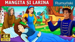 MANGITA ȘI LARINA | Mangita And Larina Story in Romana | @RomanianFairyTales