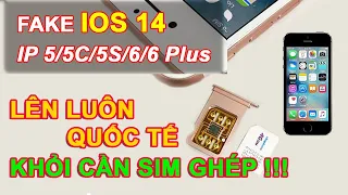 Toàn bộ quá trình fake iOS 14 cho iPhone 5S và IP đời thấp (5/5c/5s/6/6 plus) để ghép sim bằng ICCID