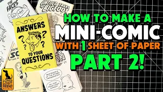 How To Make A Mini-Comic Part 2 : Answering Your Questions