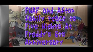 FNAF and Afton family react to Five Nights At Freddy's 6th Anniversary