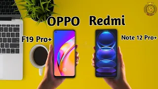 Oppo F19 Pro Plus vs Redmi Note 12 pro ⚡⚡ Full Compesrion