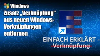 Zusatz „Verknüpfung“ aus Windows-Verknüpfungen entfernen | Neue Verknüpfungen ohne Anhang