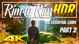 Rim-to-rim: The essential guide part 2 | Grand Canyon National Park 4K HDR