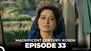 Magnificent Century: Kosem Episode 33 (English Subtitle)