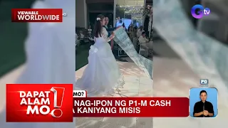 Groom, nag-ipon ng isang milyong piso bilang regalo sa kanyang misis | Dapat Alam Mo!