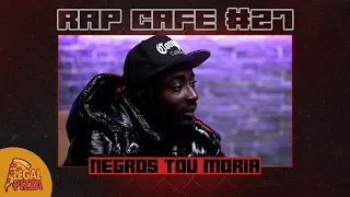 Rap Cafe #27 - Νέγρος Του Μοριά