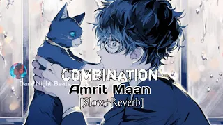 Combination Amrit Maan [Slow+Reverb] use Headphones 🎧