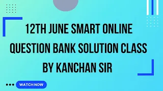 12th June Smart Online Question Bank Solution Class By Kanchan Sir A to Z Korean (9803085094)