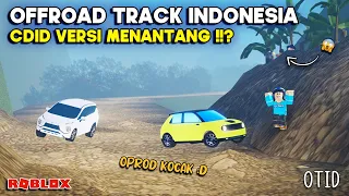 NYOBAIN OFFROAD TRACK INDONESIA !!! ADA SALAM DARI BINJAI CDID VERSI MENANTANG | OTID Car Driving