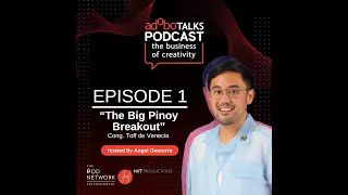 adobo Talks Podcast: The Business of Creativity | Ep. 1: The Big Pinoy Breakout