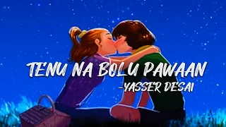 Tenu na bol pawaan (Lyrics) | Behen Hogi Teri
