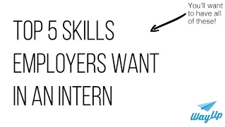 Top 5 Skills Employers Look for In an Intern