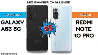 Samsung Galaxy A53 5G VS Xiaomi Redmi Note 10 Pro | Xiaomi VS Samsung | Mid-Ranger challenge-2