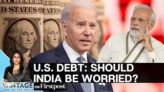 Here's How India Will be Impacted by the US Debt Ceiling Crisis | Vantage with Palki Sharma