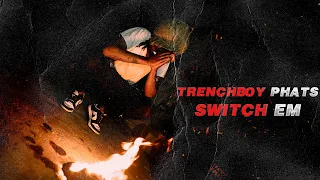 Trenchboy Phats - Switch Em (official music video)