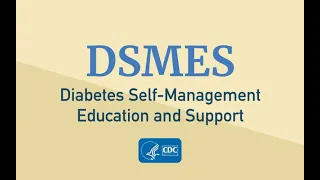 DSMES: Diabetes Self-Management Education and Support