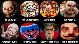 Mr Meat 2,The Baby In Yellow,Troll Quest Game Of Trolls,Dark Riddle,Granny House,Poppy Playtime 3