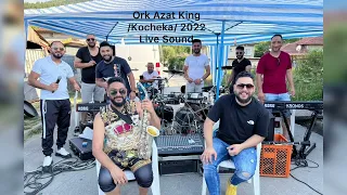 Ork Azat King /NEW Kocheka 2022/23 (LIVE SAOUND)