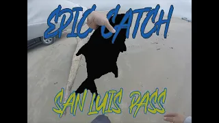 Epic trip to San Luis Pass