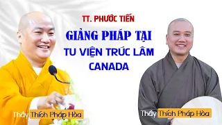 TT. Phước Tiến qua Canada thỉnh Thầy Pháp Hòa về Việt Nam giảng pháp nhưng...