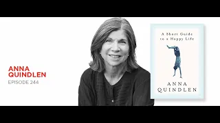 A Short Guide to a Happy Life: Anna Quindlen