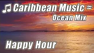 CARIBBEAN MUSIC Relax ISLAND Instrumental Happy Hour Tropical Beach Songs Studying Reading Playlist