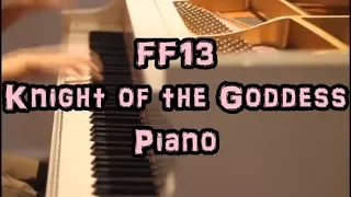 【上級アレンジ】FFXIII-2 戦闘BGM - 女神の騎士 - Knight of the Goddess