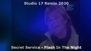 Secret Service - Flash In The Night (Studio17 Remix 2020)