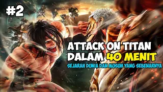 SELURUH CERITA ATTACK ON TITAN S2 S3 DALAM 40 MENIT [PART 2]