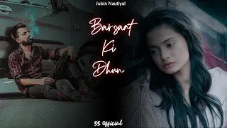 Barsaat Ki Dhun Full Video Song | Jubin Nautiyal | Sun Sun Barsaat Ki Dhun Full Song | Ss official