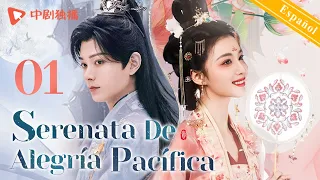 【Español Sub】Serenata de Alegría Pacífica 01｜doramas chinos｜Wang Churan, Ding Yuxi