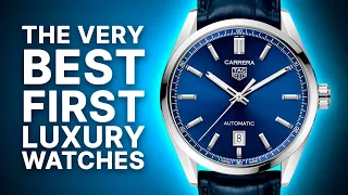 Your First Luxury Watch Should Be...