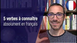 5 verbes à connaître absolument en français