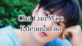 Cha Eun Woo Korean Drama List Must Watch