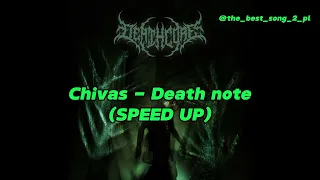 Chivas - Death note (SPEED UP)