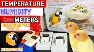 HUMIDITY AND TEMPERATURE METER | EQUIPMENTS FOR STARTING INCUBATION FOR PARROT EGGS