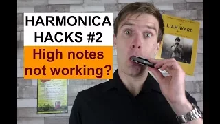 Harmonica high notes not working? (Harmonica Hacks #2) - easy harmonica tips, tricks and lessons