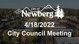 Newberg City Council Meeting - April 18, 2022