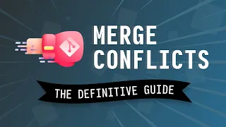 Resolve Git MERGE CONFLICTS: The Definitive Guide