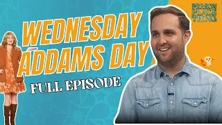 WEDNESDAY ADDAMS DAY | Full Episode 38 | Person Place or Thing Season 1