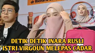 DETIK DETIK INARA RUSLI ISTRI VIRGOUN MELEPAS CADAR