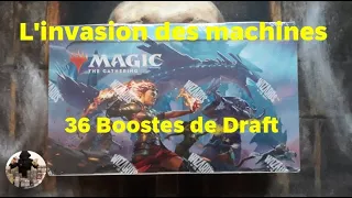 Ouverture d'une boîte de 36 boosters de draft de l'édition l'Invasion des Machines