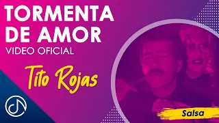 Tormenta De AMOR 💖 - Tito Rojas [Video Oficial]