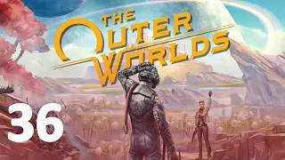 The Outer Worlds Профессиональное Прохождение ч.36 - О Дивный Новый Мир/ФИНАЛ (хорошая концовка) (С)