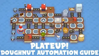 [PlateUp!] Doughnut Automation Guide