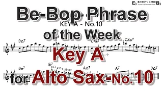 Be-Bop Phrase of the Week - Key A - No.10 for Alto Sax