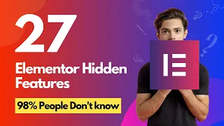 Top 27 Elementor Hidden Features | Elementor Tips and Tricks