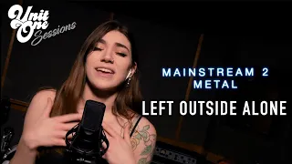 Left Outside Alone METAL COVER (Original by Anastacia) - Unit One Sessions