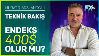 Teknik Bakış: Endeks 400$ Olur mu? | Murat R. Arslanoğlu