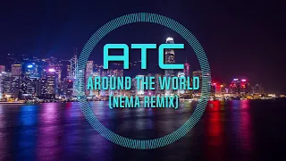 ATC - Around The World (Nema Remix)